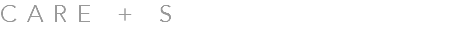 CARE + S